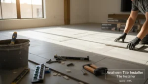 Tile Installation Costs: Stats for Orange County Homes - Anaheim Tile Installer Tile Installer Anaheim